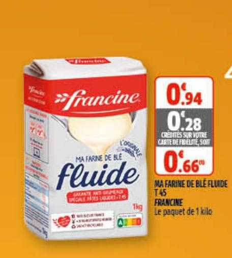 ma farine de blé fluide t45 francine