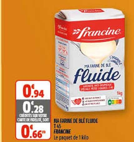 ma farine de blé fluide t45 francine