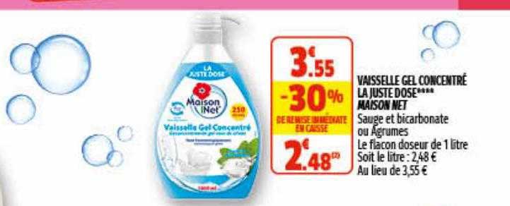 vaisselle gel concentré la juste dose maison net