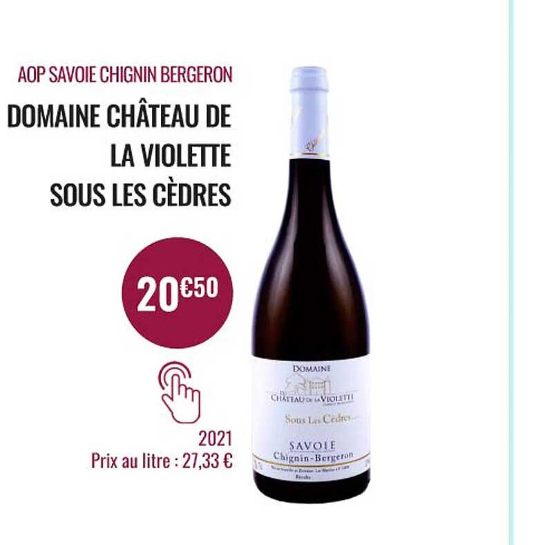 aop savoie chignin bergeron domaine château de la violette sous les cèdres 2021