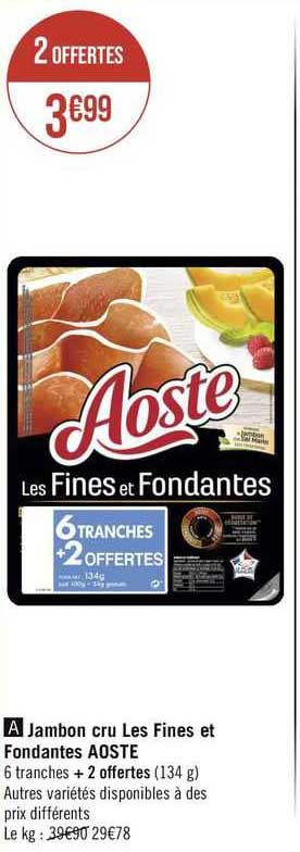 Jambon Cru Les Fines Et Fondantes Aoste
