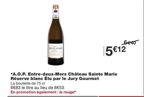 a.o.p. entre-deux-mers château sainte marie réserve blanc élu par le jury gourmet
