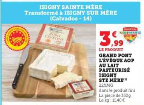 grand pont l'évêque aop au lait pasteurisé isigny ste mère