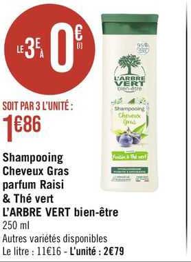 shampooing cheveux gras parfum raisi & thé vert l'arbre vert bien-être