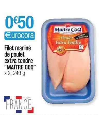 filet mariné de poulet extra tendre "maître coq"
