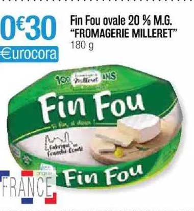 fin fou ovale 20% m.g. "fromagerie milleret"