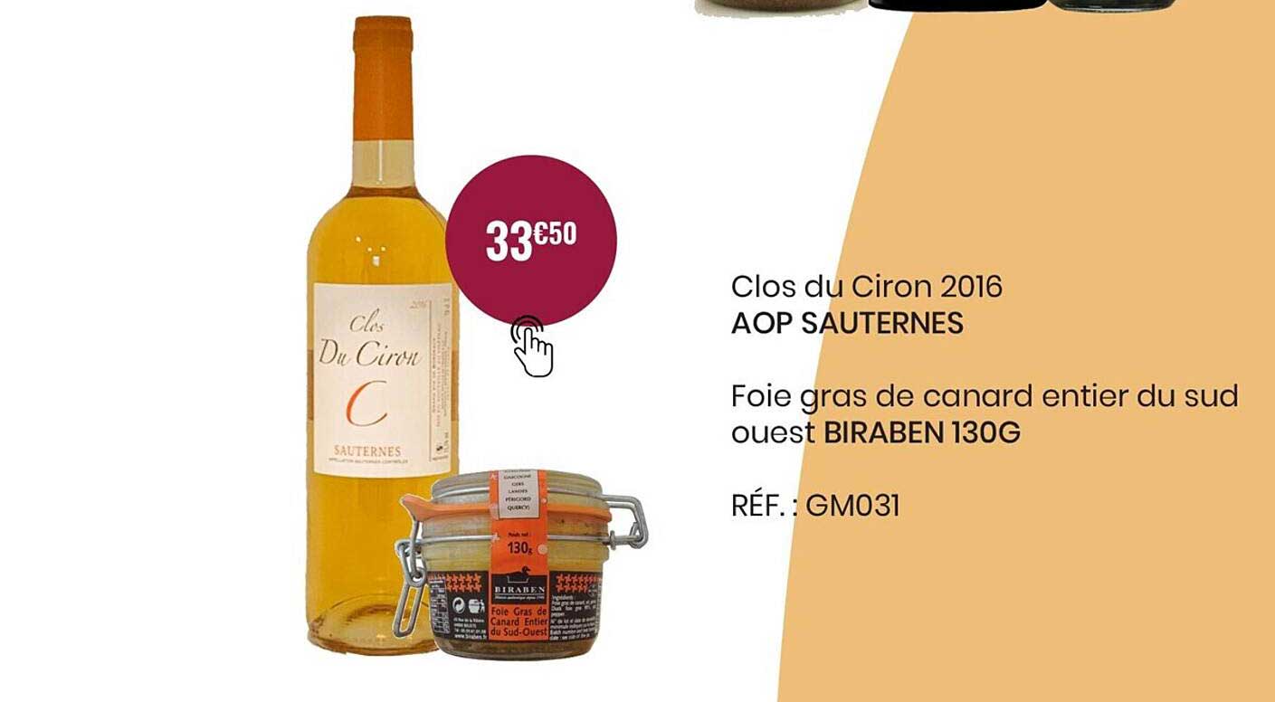 clos du ciron 2016 aop sauternes, foie gras de canard entier du sud ouest biraben 130g