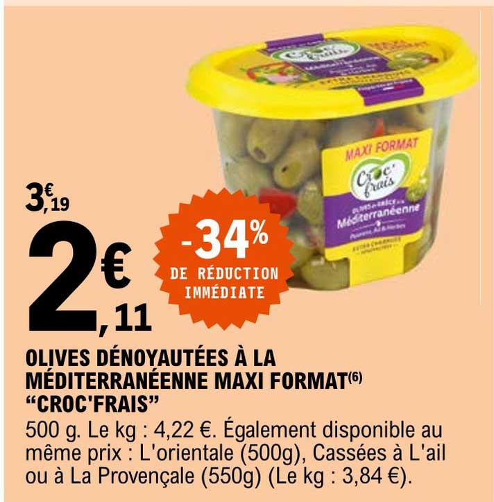 olives  dénoyautées à la méditerranéenne maxi format "croc'frais"