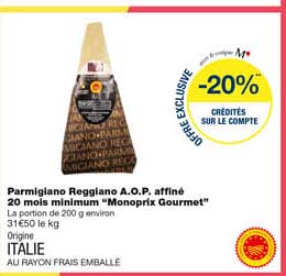 parmigiano reggiano a.o.p. affiné 20 mois minimum "monoprix gourmet"