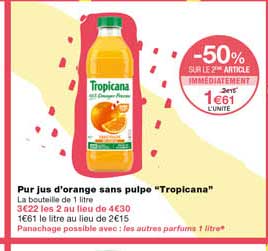 pur jus d'orange sans pulpe "tropicana" -50% sur le 2eme article immédiatement