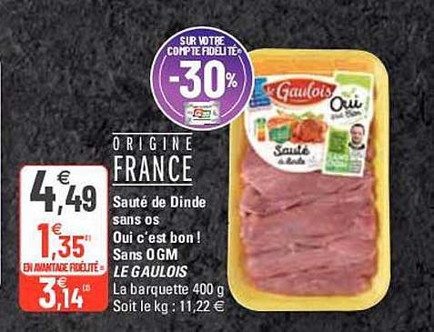 sauté de dinde sans os oui c'est bon ! sans ogm le gaulois
