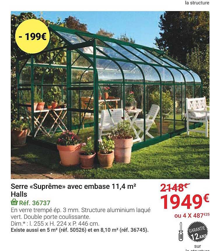 serre « suprême» avec embase 11,4 m² halls