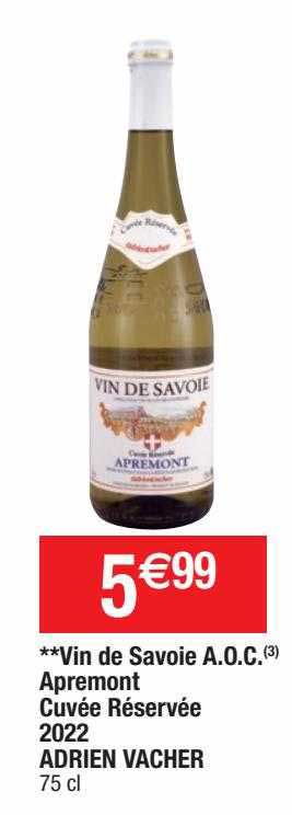 vin de savoie a.o.c. apremont cuvée réservée 2022 adrien vacher