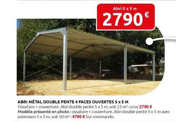 abri métal double pente 4 faces ouvertes 5 x 5 m