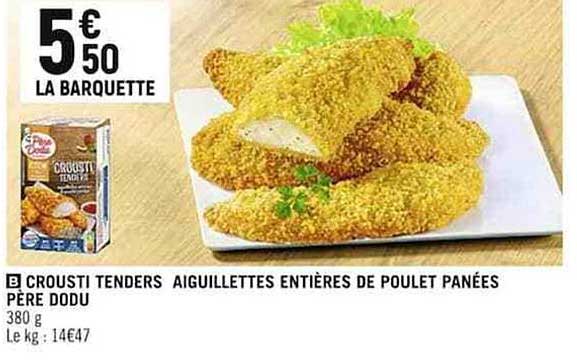 crousti tenders aiguillettes entières de poulet panées père dodu