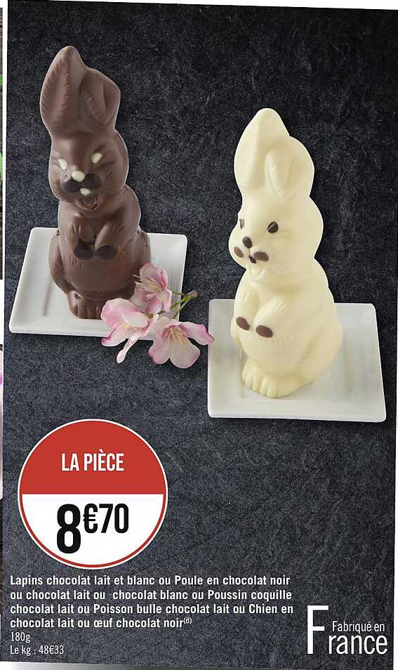 lapins chocolat lait et lanc poule en chocolat noir ou chocolat lait ou chocolat blanc ou poussin coquille chocolat lait ou poisson bulle chocolat lait ou chien en chocolat lait ou œuf chocolat noir