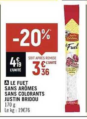 le fuet sans arômes sans colorants justin bridou