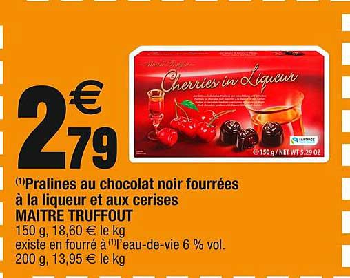 pralines au chocolat noir fourrées à la liqueur et aux cerises maître truffout