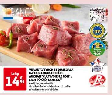 veau d'aveyron et du ségala igp label rouge filière auchan "cultivons le bon" : sauté*** sans os