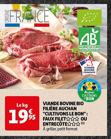 viande bovine bio filière auchan "cultivons le bon" : faux filet*** ou entrecôte***