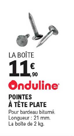 pointes à tête plate onduline