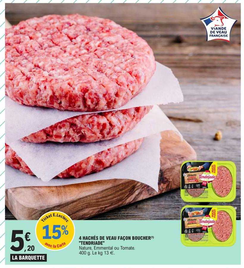 4 hachés de veau façon boucher "tendriade"