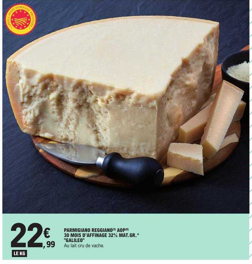 parmigiano reggiano aop 30 mois d'affinage 32% mat.gr. "galileo"