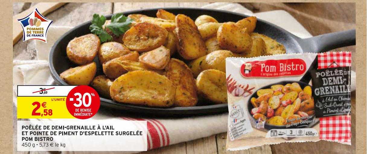 poêlée de demi-grenaille à l'ail et pointe de piment d'espelette surgelée pom bistro