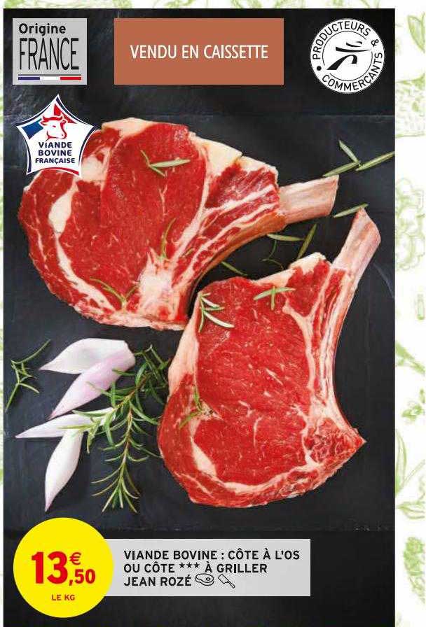 viande bovine : côte à l'os ou côte***à griller jean rozé