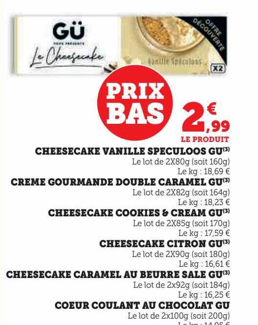 cheesecake vanille speculoos gü, crème gourmande double caramel gü, cheesecake cookies & cream gü, cheesecake citron gü, cheesecake caramel au beurre salé gü, cœur coulant au chocolat gü