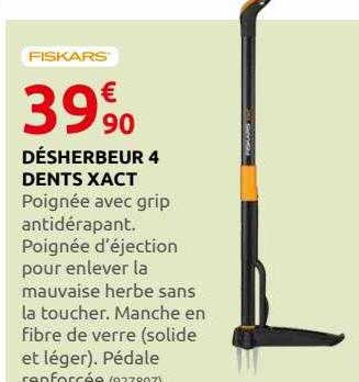 désherbeur 4 dents xact fiskars