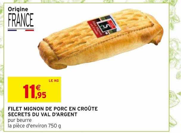 Filet Mignon De Porc En Croûte Secrets Du Val D'argent