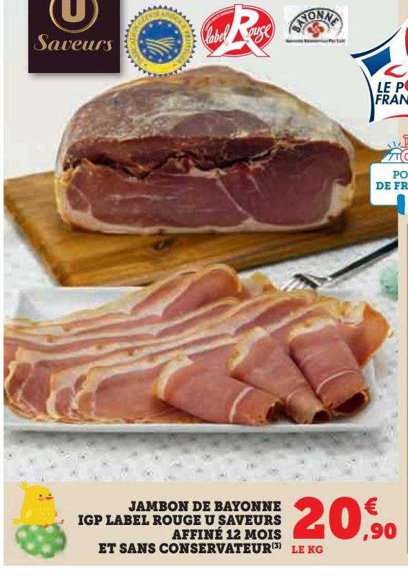 Jambon De Bayonne Igp Label Rouge U Saveurs Affiné 12 Mois Et Sans Conservateur