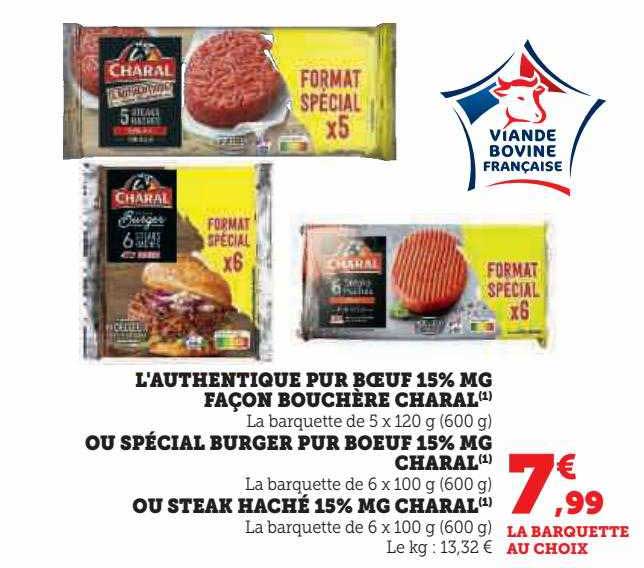 l'authentique pur bœuf 15% mg façon bouchère charal ou spécial burger pur bœuf 15% mg charal ou steak haché 15% mg charal