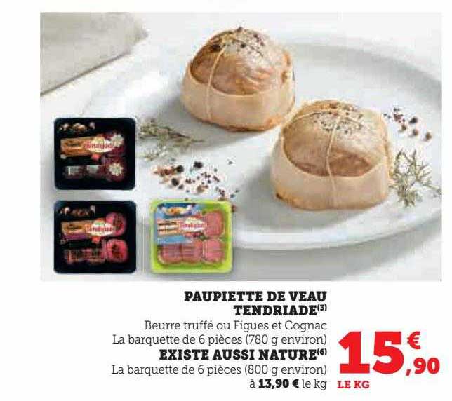 paupiette de veau tendriade existe aussi nature
