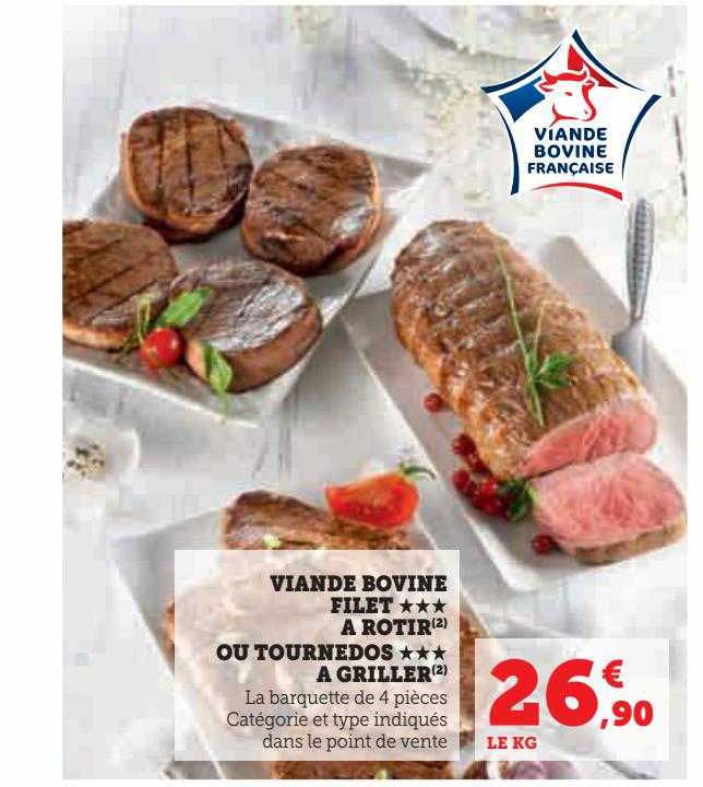 viande bovien filet***à rôtir ou tournedos***à griller