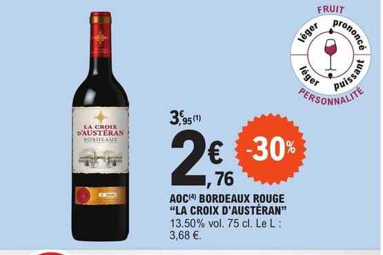 Aoc Bordeaux Rouge "la Croix D'austéran"