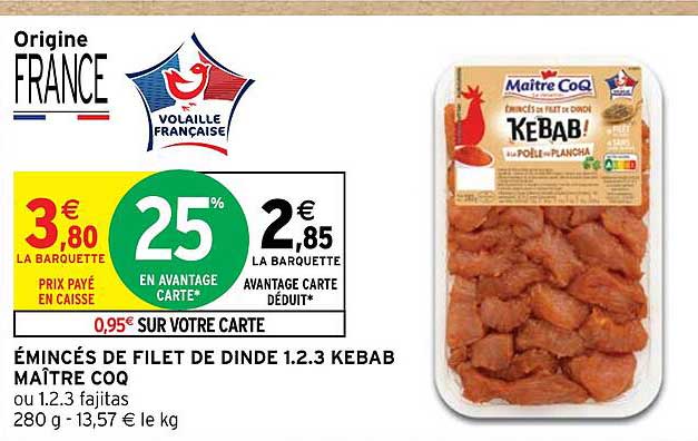 émincés de filet de dinde 1.2.3 kebab maître coq