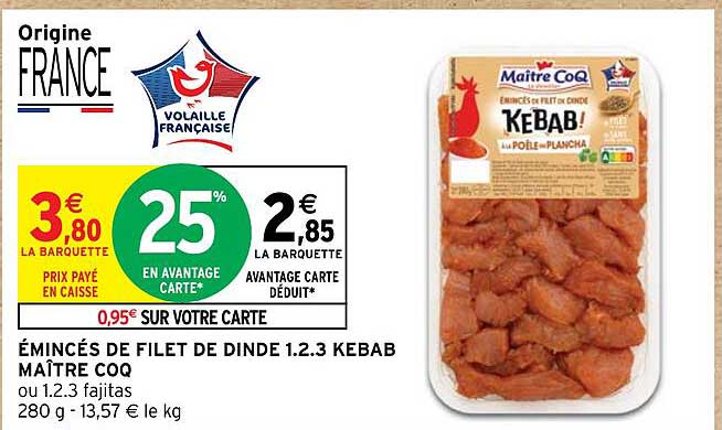 émincés de filet de dinde 1.2.3 kebab maître coq