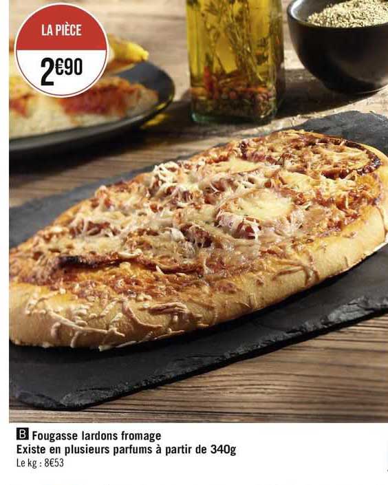fougasse lardons fromage existe en plusieurs parfuls à partir de 340g