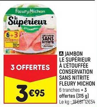jambon le supérieur à l'étouffée conservation sans nitrite fleury michon