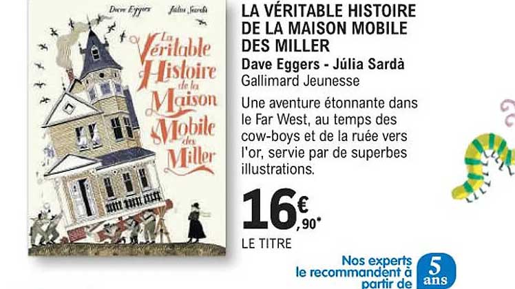 la véritable histoire de la maison mobile des miller dave eggers - júlia sardà gallimard jeunesse