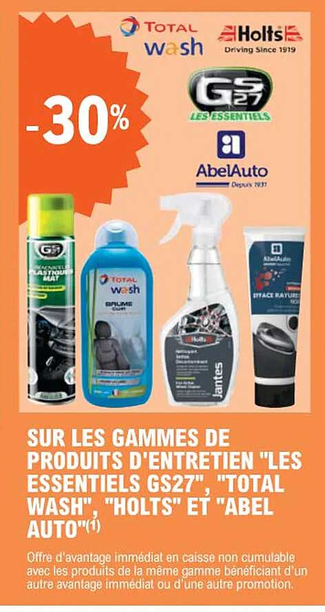 les gammes de produits d'entretien "les essentiels gs27", total wash", "holts" et "abel auto"