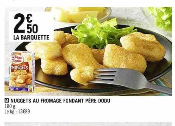 nuggets au fromage fondant père dodu