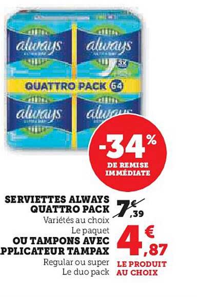 serviettes always Quattro pack ou tampons avec applicateur tampax