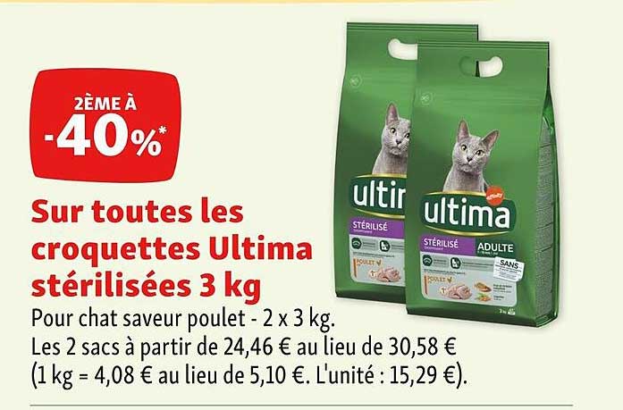 sur toutes les croquettes ultima stérilisées