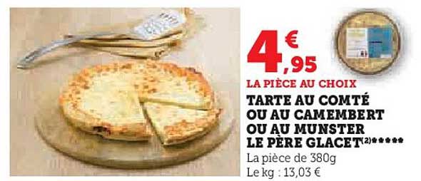 tarte au comté ou au camembert ou au munster le père glacet