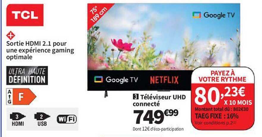 Téléviseur Uhd Connecté Tcl 75" 89 Cm