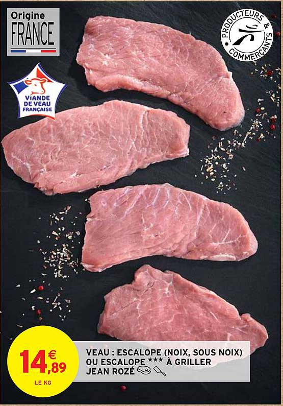 veau : escalope (noix, sous noix) ou escalope à griller jean rozé