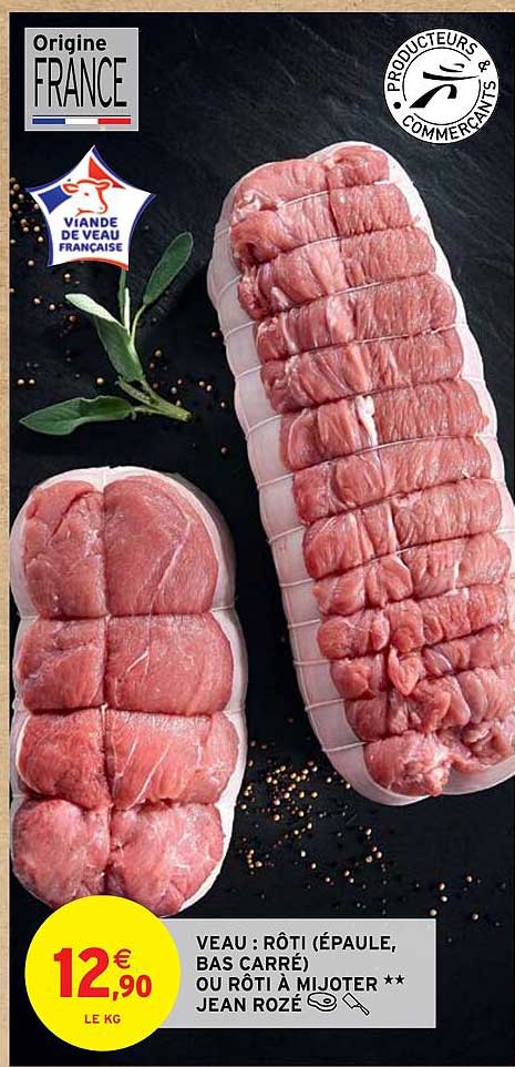 veau : rôti (épaule, bas carré) ou rôti à mijoter jean rozé